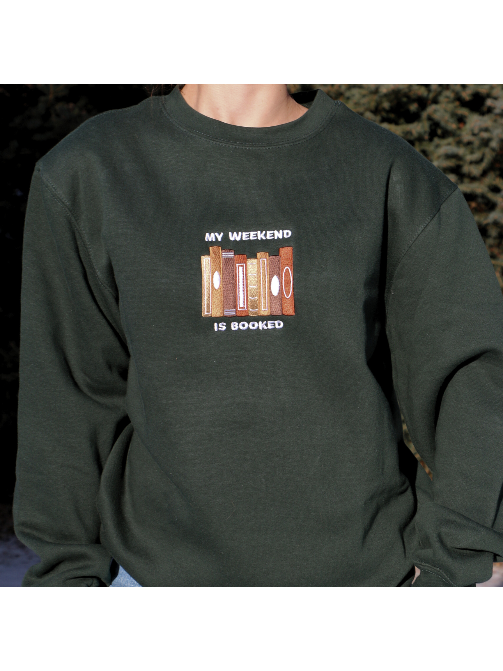 My Weekend is Booked Sweatshirt